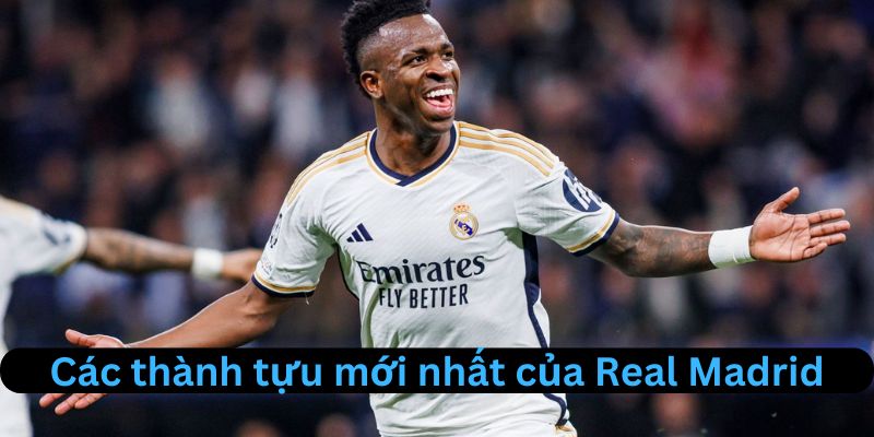 Real Madrid Và Điểm Nhấn Mới Nhất Trong Thế Giới Bóng Đá 2 Những thành tựu mới nhất
