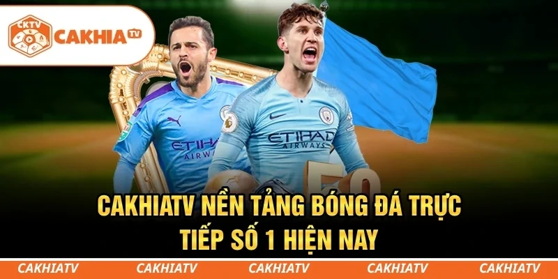 CakhiaTV - Cùng xem trực tiếp bóng đá TOP 1 World Cup 2026 4 CakhiaTV - Nền tảng bóng đá trực tiếp số 1 hiện nay