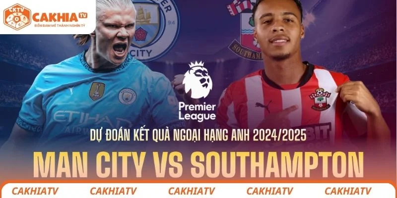 Manchester City vs Southampton - Bán Kết FA Cúp Nhiều Hấp Dẫn 2 Nhận định chi tiết tình hình lực lượng 2 đội Manchester City vs Southampton